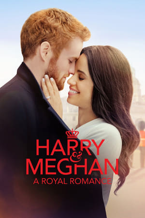 Harry & Meghan: Bir Kraliyet Aşkı